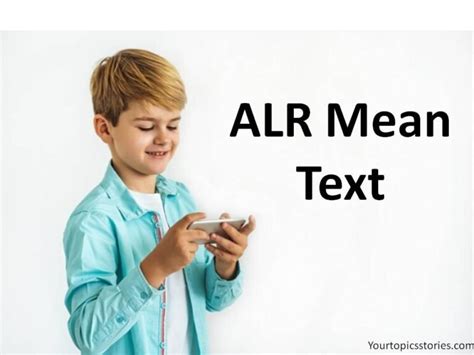 what does alr stand for texting.